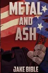 Metal and Ash