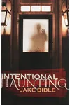 Intentional Haunting