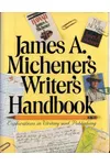 James A. Michener's Writer's Handbook: Explorations in Writing and Publishing