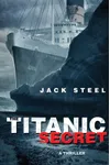 The Titanic Secret (As: Jack Steel)