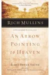 Rich Mullins: An Arrow Pointing to Heaven