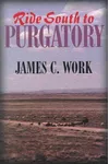 Ride South to Purgatory