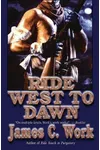 Ride West to Dawn