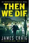 Then We Die
