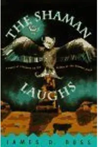 The Shaman Laughs