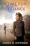 A Time for Defiance