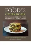 The Food52 Cookbook: 140 Winning Recipes from Exceptional Home Cooks