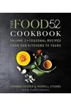 The Food52 Cookbook, Volume 2: Seasonal Recipes from Our Kitchens to Yours