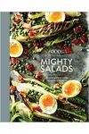 Mighty Salads: 60 New Ways to Turn Salad Into Dinner