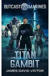 The Titan Gambit