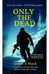 Only the Dead