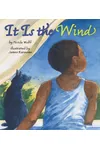 It Is the Wind