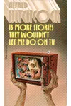 Alfred Hitchcock Presents 13 More Stories They Wouldn't Let Me Do on TV