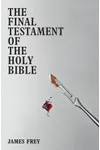 The Final Testament of the Holy Bible