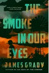 The Smoke in Our Eyes