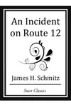 An Incident on Route 12