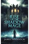 Rise of the Shadow Mage
