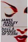 Have a Change of Scene