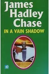 In a Vain Shadow (As: Raymond Marshall)