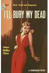 I'll Bury My Dead