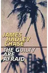 The Guilty Are Afraid