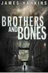 Brothers and Bones
