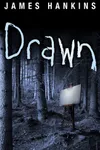 Drawn