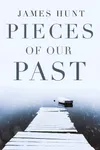Pieces Of Our Past