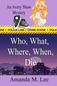 Who, What, Where, When, Die
