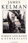 Hardie and Baird & Other Plays