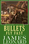 Bullets Fly Fast