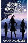 All Quiet On the Witchy Front