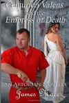 Centurion Valens and the Empress of Death