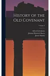 History of the Old Covenant; Volume 2