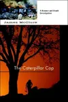 The Caterpillar Cop