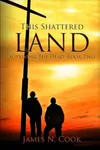This Shattered Land