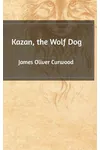 Kazan, the Wolf Dog