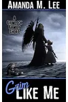 Grim Like Me