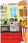 Murder with Fried Chicken and Waffles