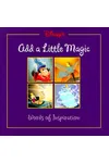 Disney's Add a Little Magic: Words of Inspiration