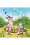 Disney Bunnies: I Love You, My Bunnies