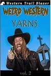 Weird Western Yarns, Vol. 2