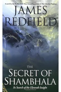 The Secret of Shambhala: In Search of the Eleventh Insight