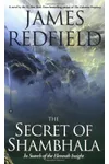 The Secret of Shambhala: In Search of the Eleventh Insight