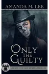 Only the Guilty