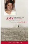 Amy: My Search for Her Killer