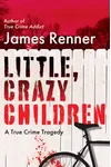 Little, Crazy Children