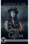 Only the Grim