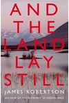 And the Land Lay Still