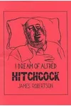 I Dream of Alfred Hitchcock